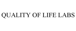 QUALITY OF LIFE LABS trademark