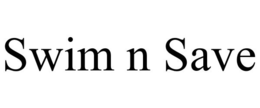 SWIM N SAVE trademark