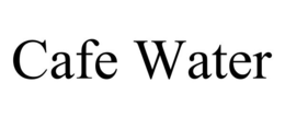CAFE WATER trademark