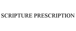 SCRIPTURE PRESCRIPTION trademark