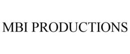 MBI PRODUCTIONS trademark