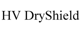 HV DRYSHIELD trademark