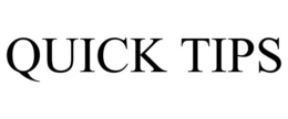 QUICK TIPS trademark