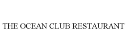 THE OCEAN CLUB RESTAURANT trademark