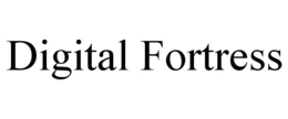 DIGITAL FORTRESS trademark