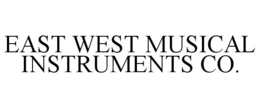 EAST WEST MUSICAL INSTRUMENTS CO. trademark