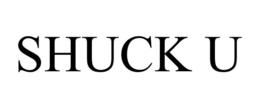 SHUCK U trademark