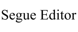 SEGUE EDITOR trademark