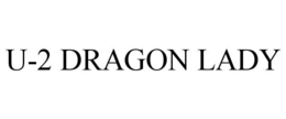 U-2 DRAGON LADY trademark