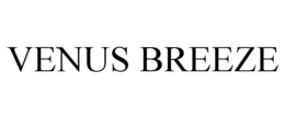 VENUS BREEZE trademark