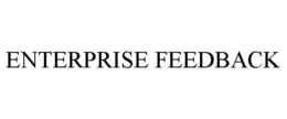 ENTERPRISE FEEDBACK trademark
