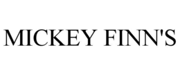 MICKEY FINN'S trademark