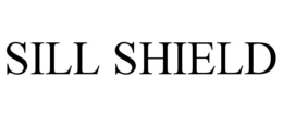 SILL SHIELD trademark