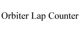 ORBITER LAP COUNTER trademark