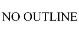 NO OUTLINE trademark