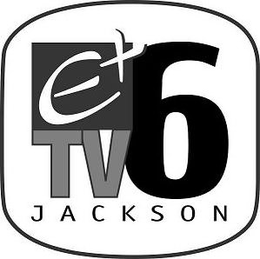E + TV 6 JACKSON trademark