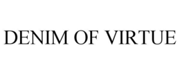 DENIM OF VIRTUE trademark