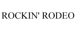 ROCKIN' RODEO trademark