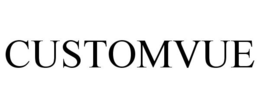 CUSTOMVUE trademark