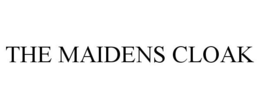 THE MAIDENS CLOAK trademark