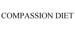 COMPASSION DIET trademark