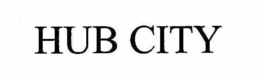 HUB CITY trademark