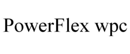 POWERFLEX WPC trademark