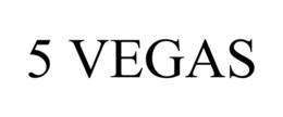 5 VEGAS trademark