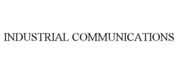 INDUSTRIAL COMMUNICATIONS trademark