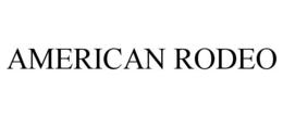 AMERICAN RODEO trademark