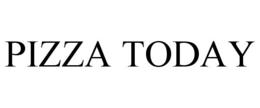 PIZZA TODAY trademark