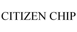 CITIZEN CHIP trademark