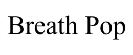 BREATH POP trademark