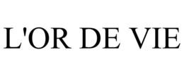 L'OR DE VIE trademark