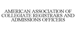 AMERICAN ASSOCIATION OF COLLEGIATE REGISTRARS AND ADMISSIONS OFFICERS trademark
