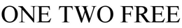 ONE TWO FREE trademark