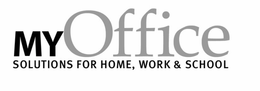 MYOFFICE SOLUTIONS FOR HOME, WORK & SCHOOL trademark