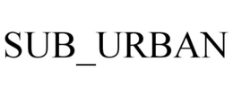 SUB_URBAN trademark
