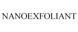 NANOEXFOLIANT trademark