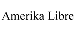 AMERIKA LIBRE trademark