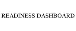READINESS DASHBOARD trademark