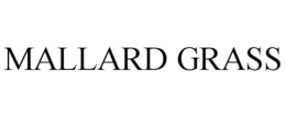 MALLARD GRASS trademark