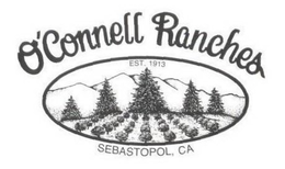 O'CONNELL RANCHES EST. 1913 SEBASTOPOL, CA trademark