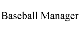 BASEBALL MANAGER trademark