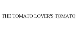 THE TOMATO LOVER'S TOMATO trademark