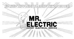 WE HAVE THE POWER TO MAKE THINGS BETTER! MR. ELECTRIC EXPERT ELECTRICAL SERVICE trademark
