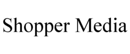 SHOPPER MEDIA trademark