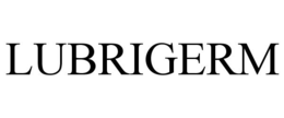 LUBRIGERM trademark