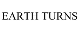 EARTH TURNS trademark