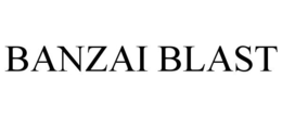 BANZAI BLAST trademark